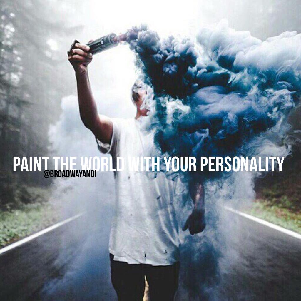 paint the world with your personality
