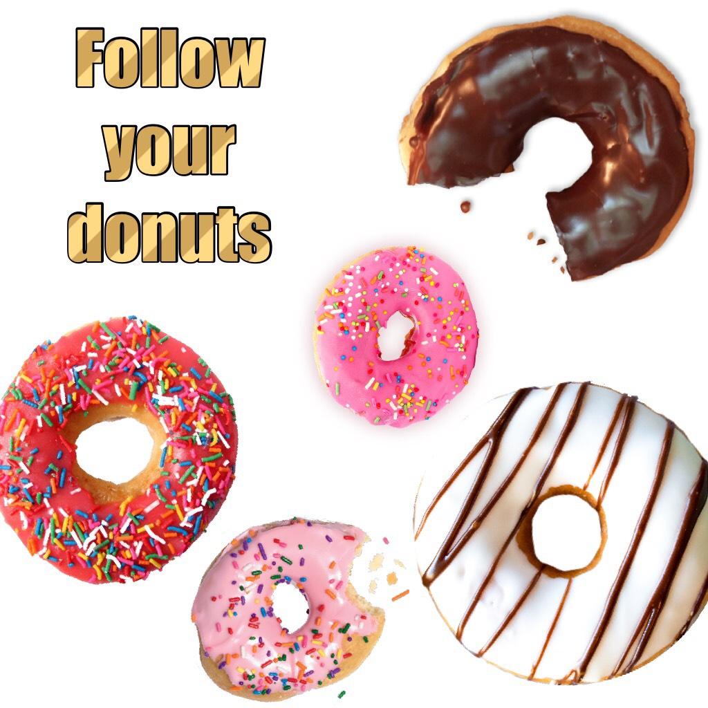 Follow your donuts