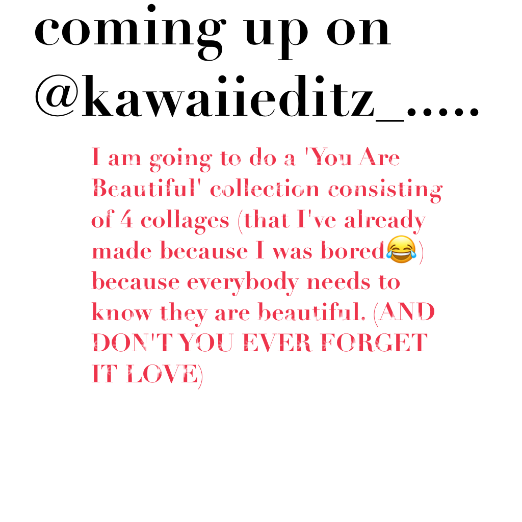 coming up on @kawaiieditz_.....