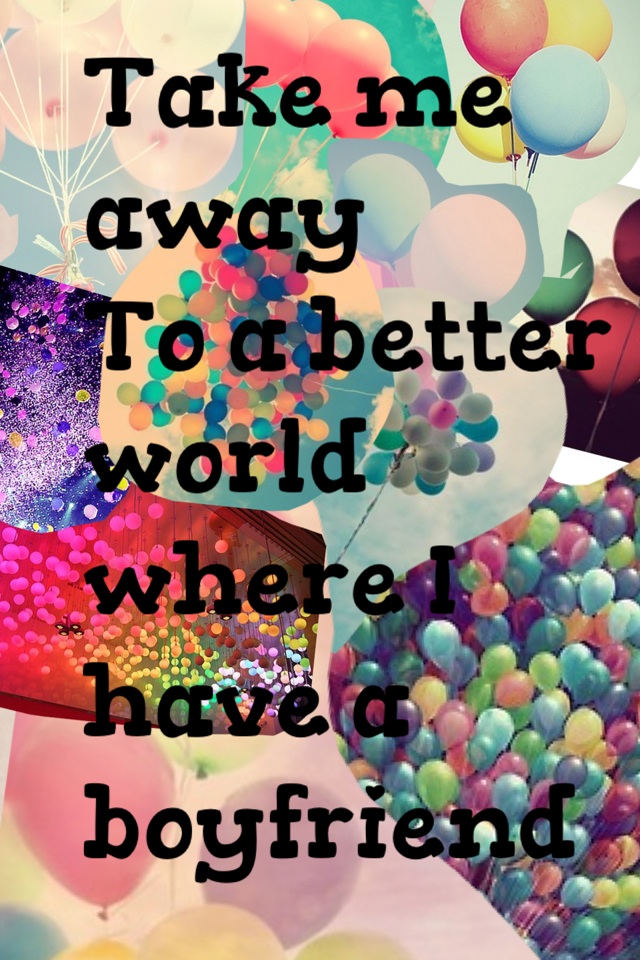 Take me away
To a better world
with NO!!! Grief or hate