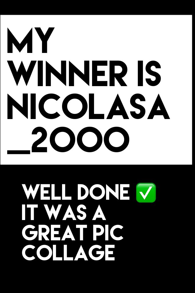 My winner is nicolasa_2000