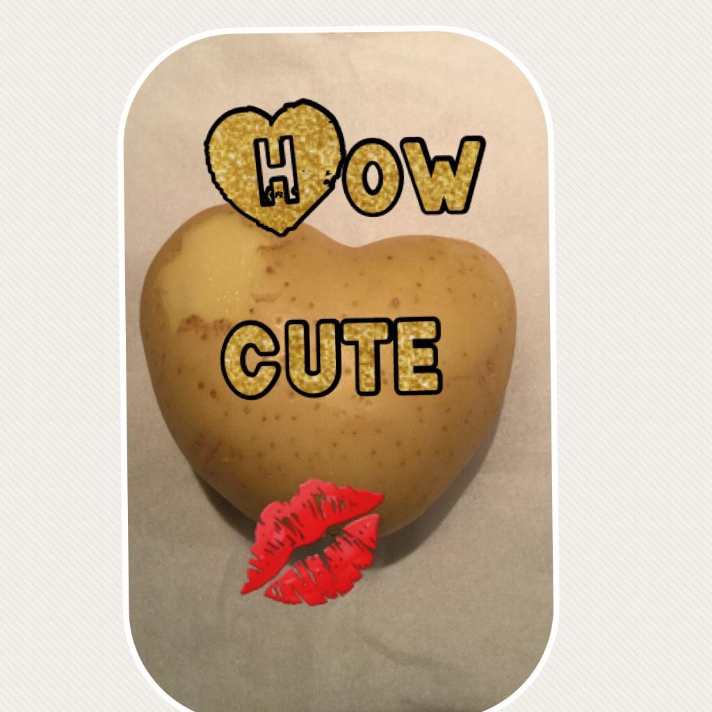 How cute💋
Who knew potato’s could look so cute!