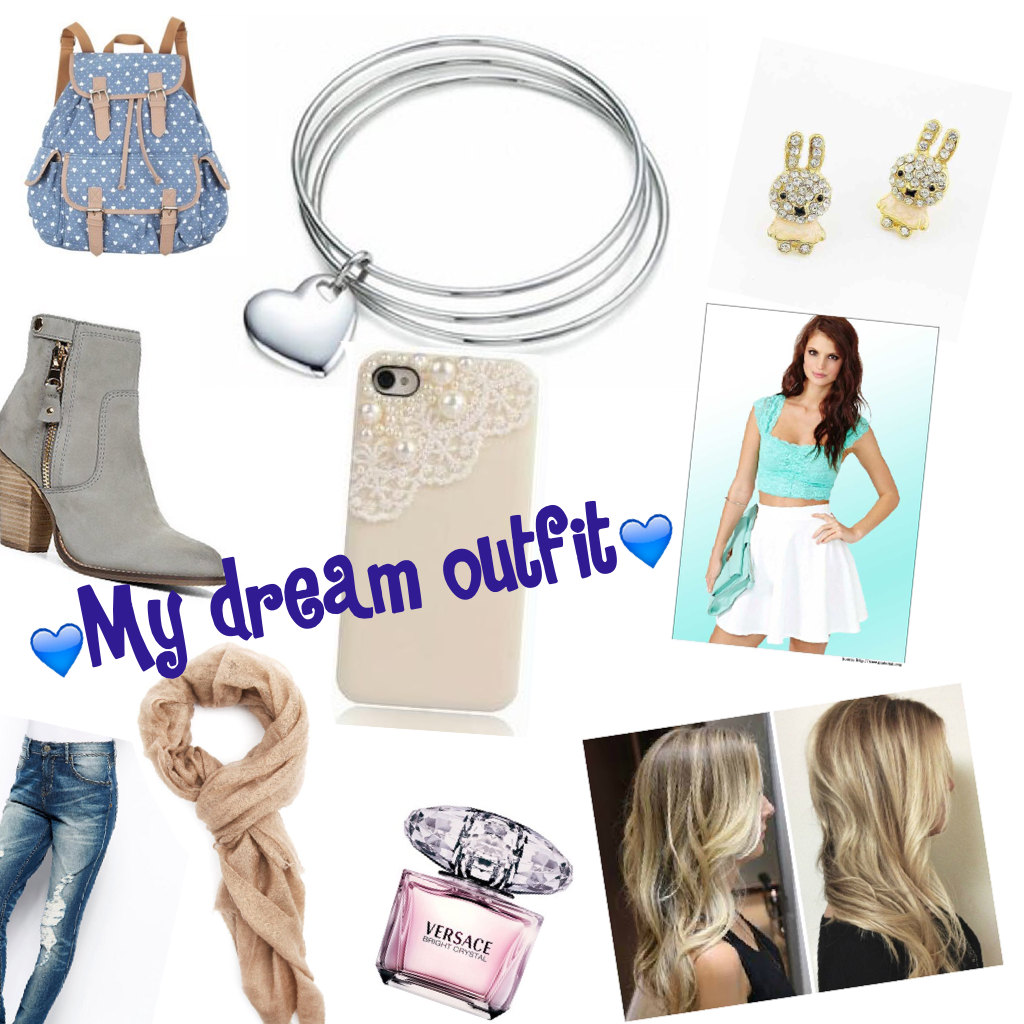 💙My dream outfit💙