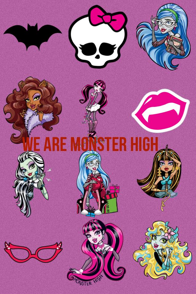 We are monster high