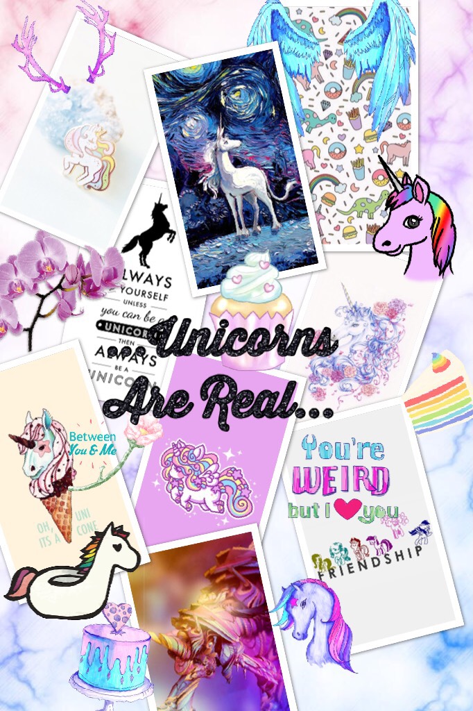 ...Unicorns Are Real...
You don’t need to belive but i belive cuz i saw one.🌈🦄🌺