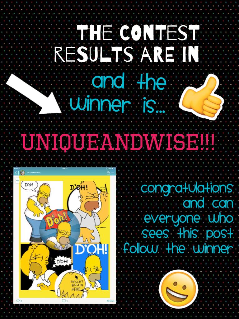 UniqueAndWise is the winner!