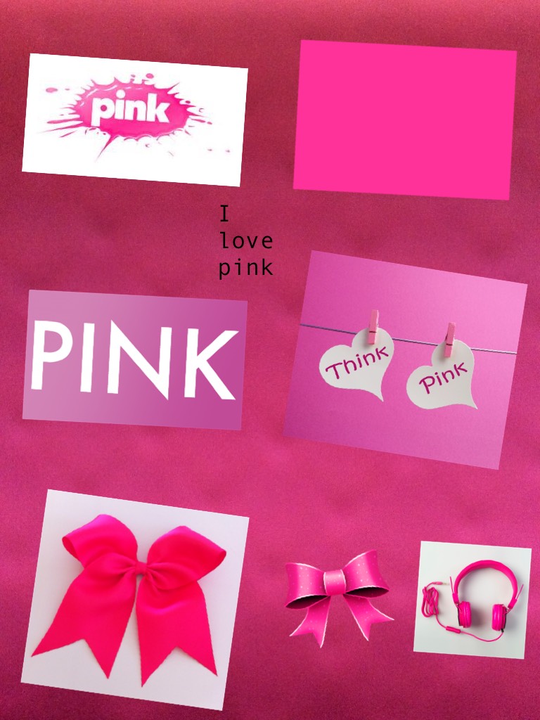 I love pink