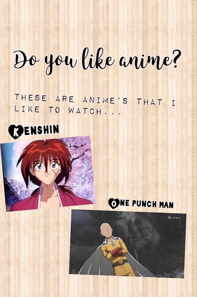 If you watch anime tell me what anime you watch!