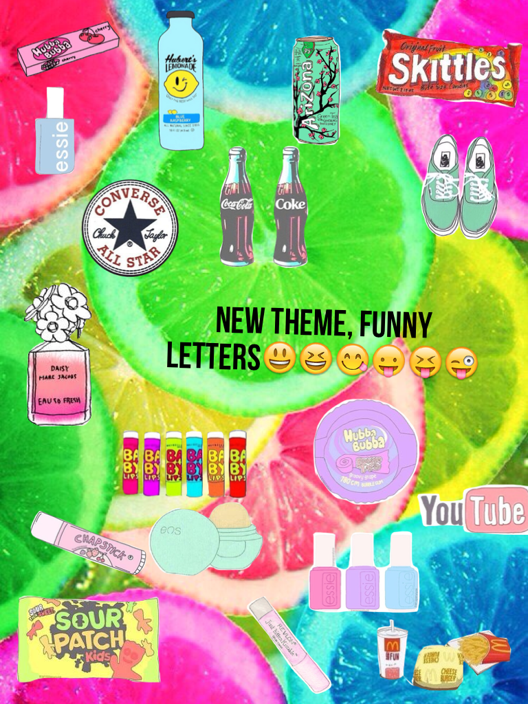 New theme, funny letters😃😆😋😛😝😜