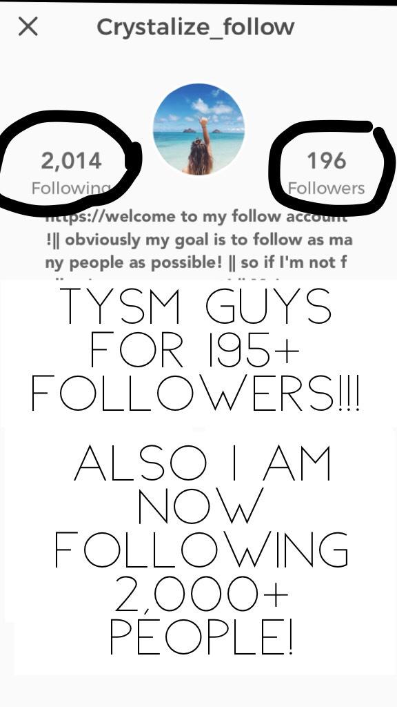 TYSM GUYS FOR 195+ followers!!!