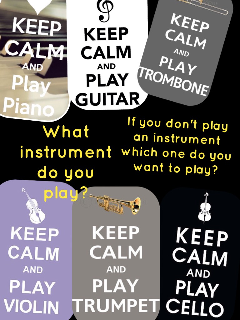 What instrument do you play? 