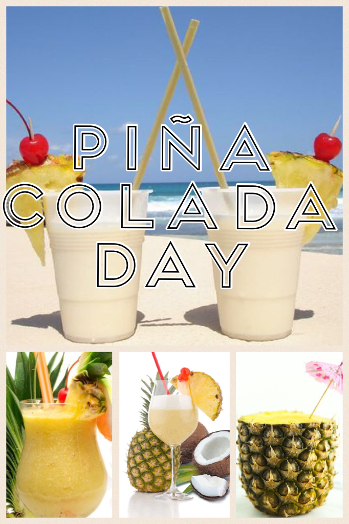 Piña Colada day 