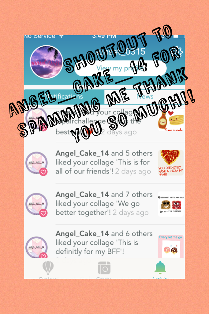 Shoutout to Angel_Cake_14 for spamming me thank you so much!!