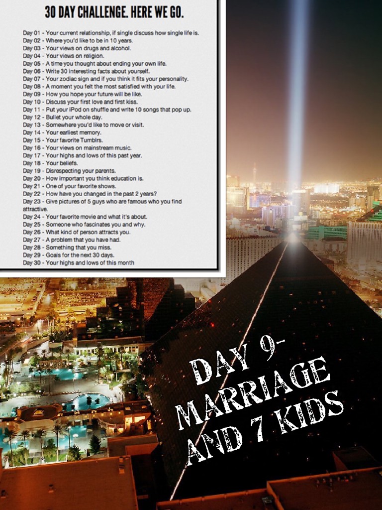 Day 9- Marriage and 7 kids