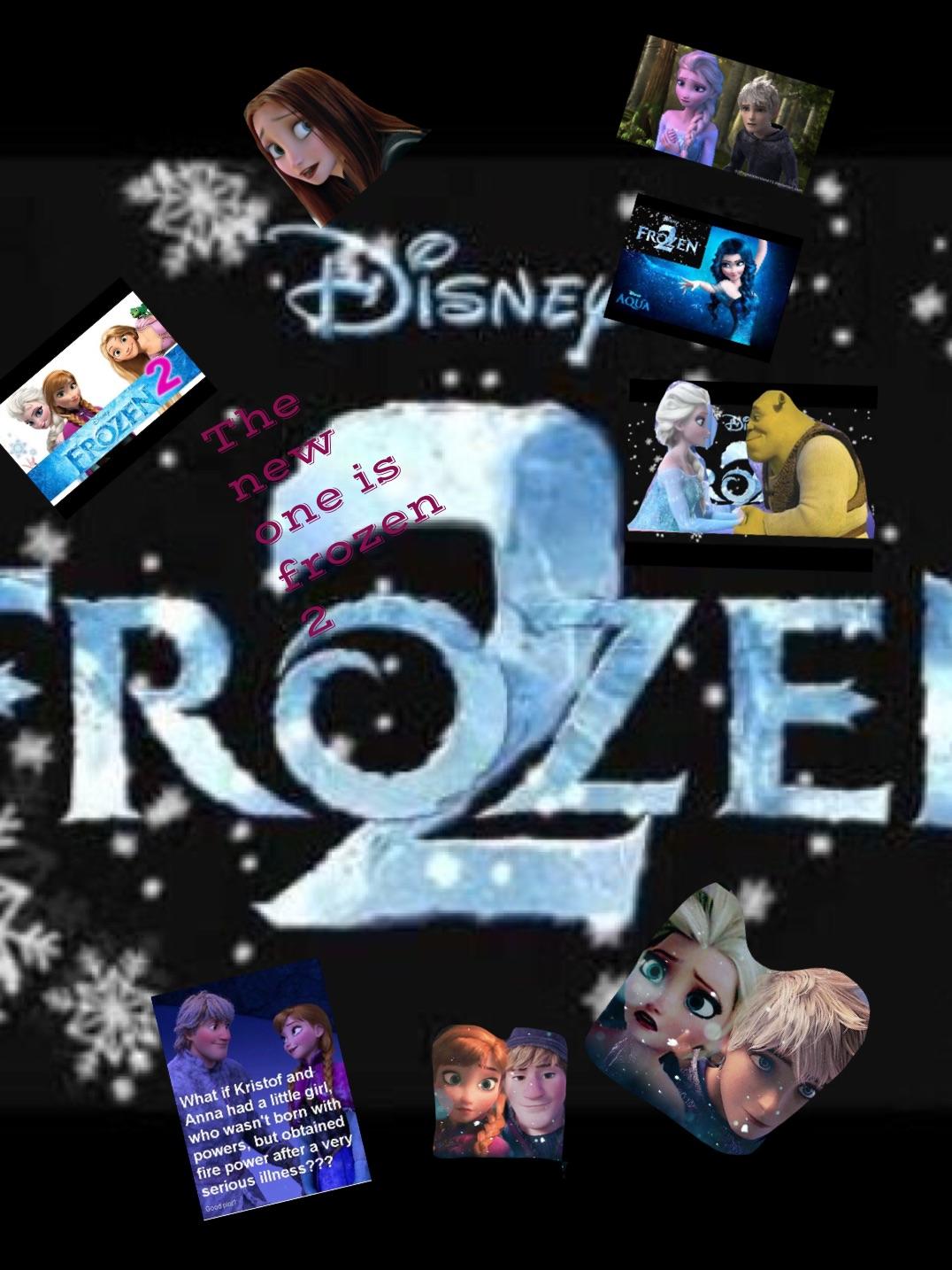 The new one is frozen 2