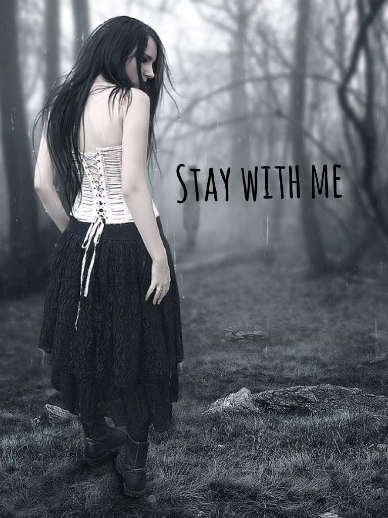 Stay with me 