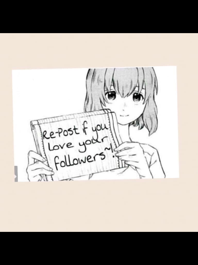 Repost if you love your followers