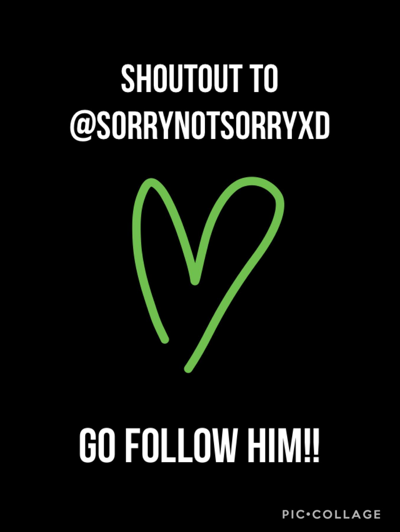 Follow him!!