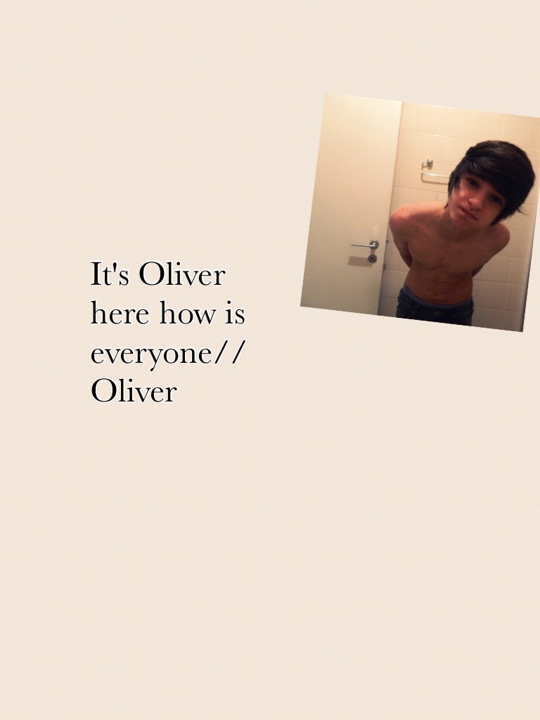 It's Oliver here how is everyone// Oliver 