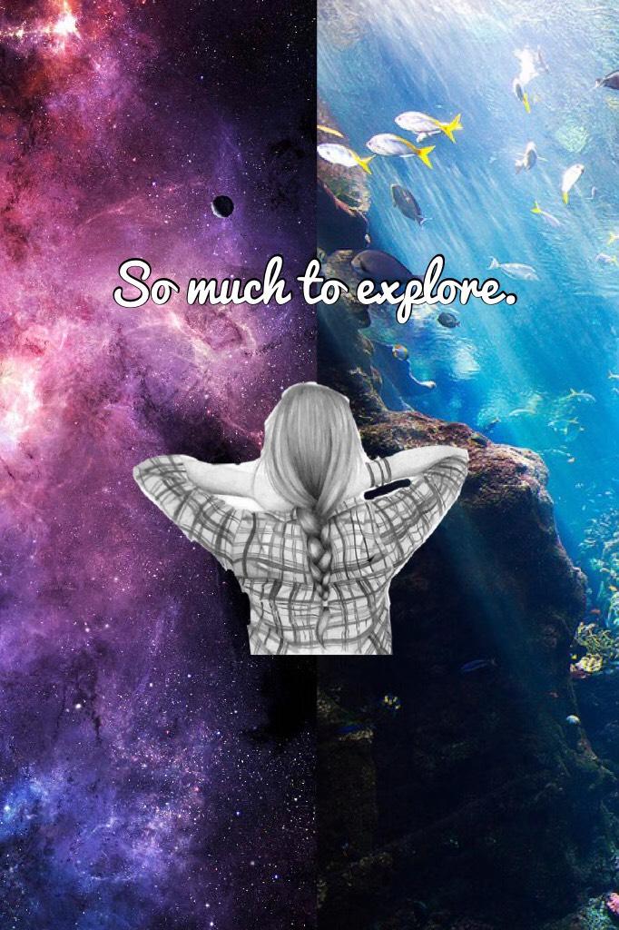 So much to explore.