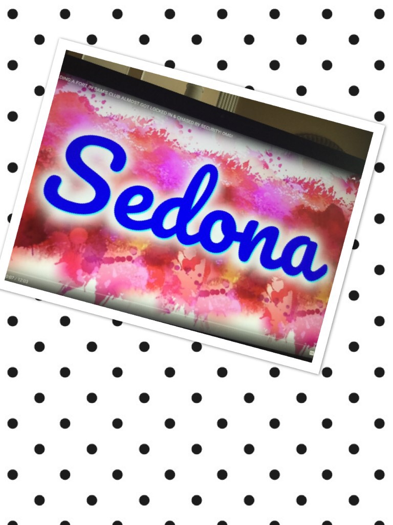 Hi love Sedona 