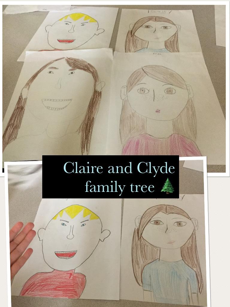 Claire and Clyde family tree 🌲 
Science class