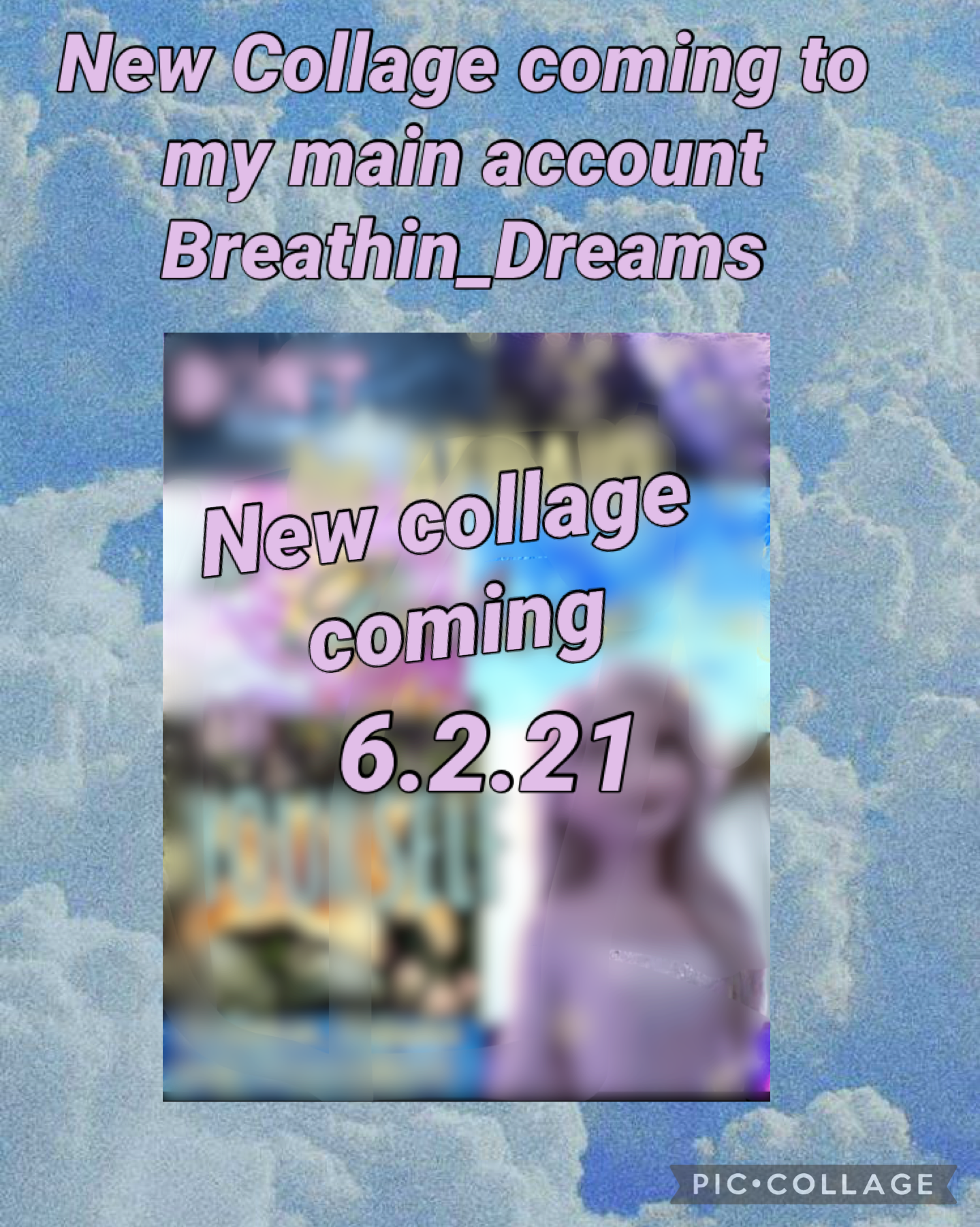 New collage coming on my main account Breathin_Dreams