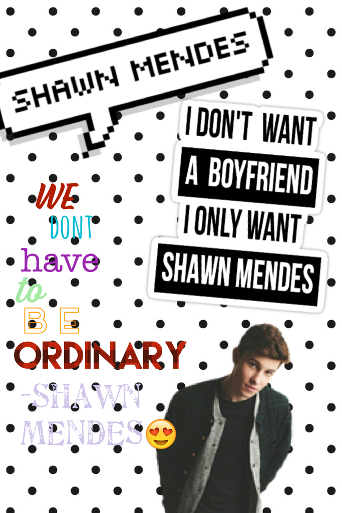 -shawn mendes-
i love him😍
this was simple cause i had to rush to dance☺️Q: what's ur fave movie in the theaters rn?😉