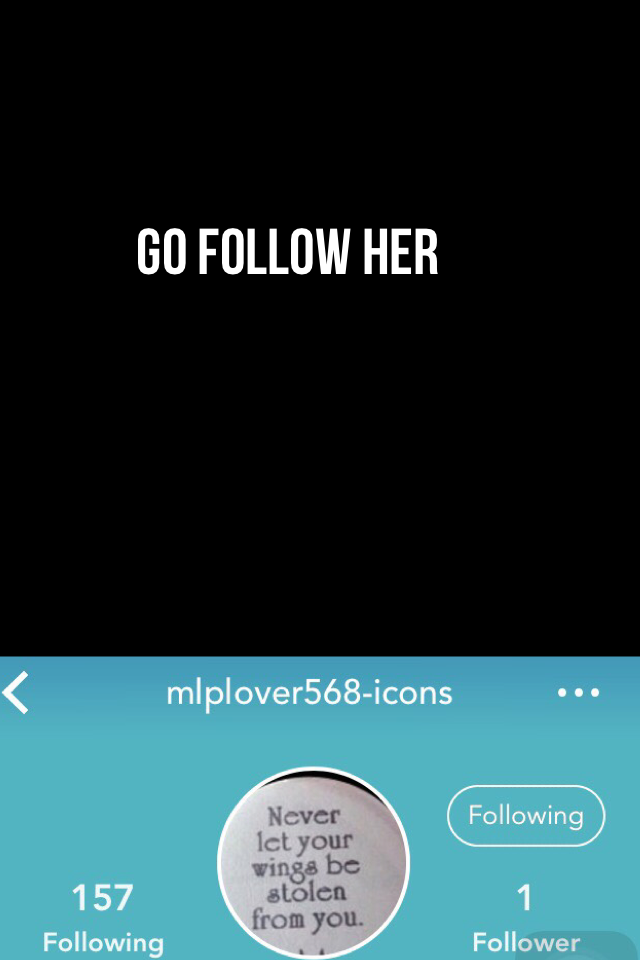 Go follow her