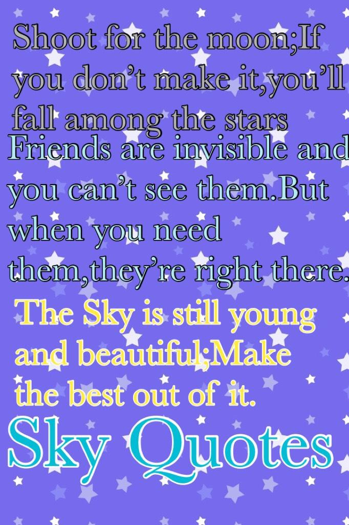 Sky Quotes!Come up with your own!