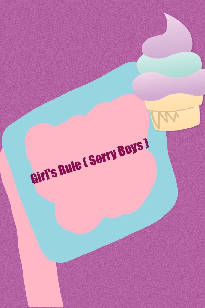 Girl's Rule ( Sorry Boys )