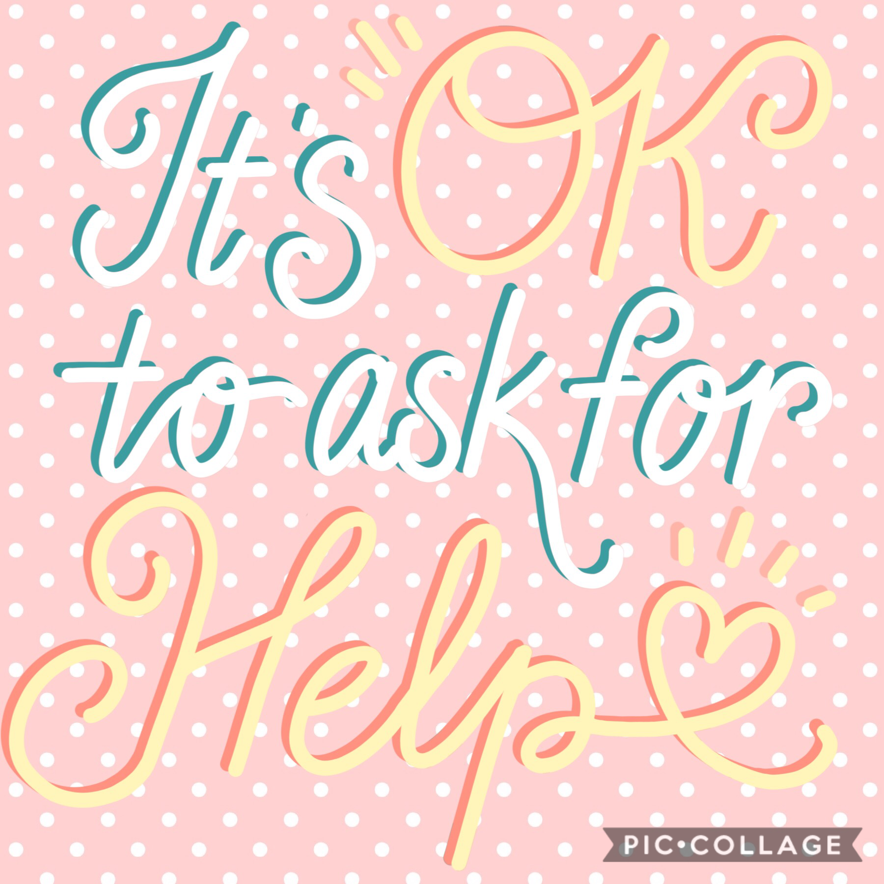 It’s ok to ask for help be youu