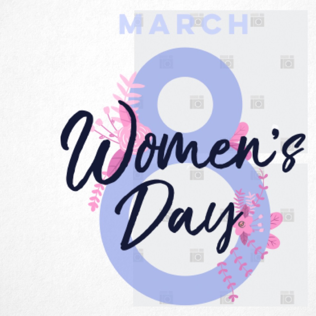 March 8 ~ Women's Day