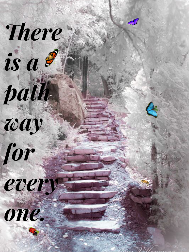 There is a path way for every one.