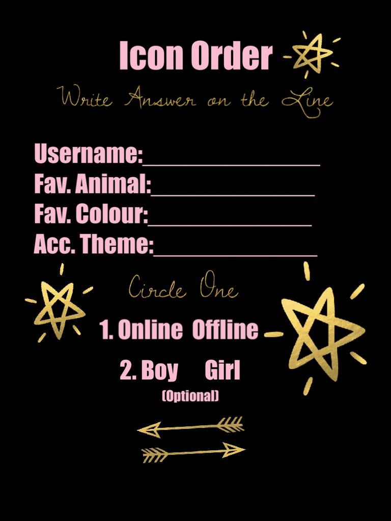 Tap!

Order your icons now! Guaranteed to be done within 48 hours, unless further notice. Make sure to add any other details you would like in the icon onto the collage!