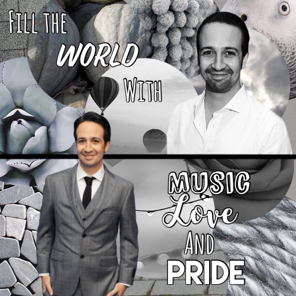 Tap🌈
This is kind of a pride collage🌈
Qotd: Do you know Lin Manuel Miranda? 
Aotd: YES, YES, YES and YES!
🌈BE PROUD🌈