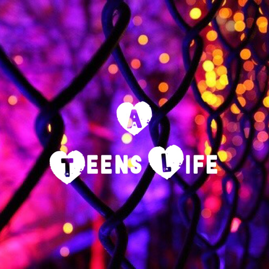 A 
Teens Life