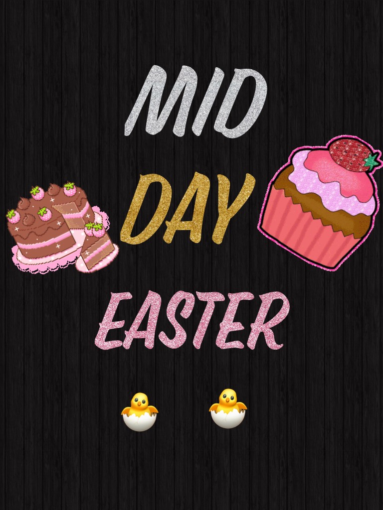 Mid
Day Easter