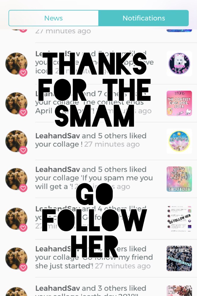 thanks for the smam


go follow her