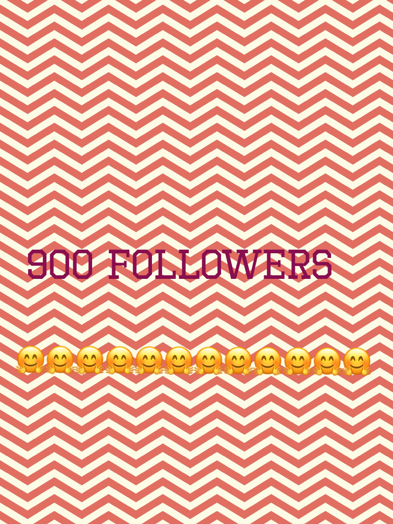 900 followers 