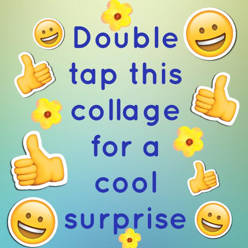 Double tap this collage for a cool surprise!