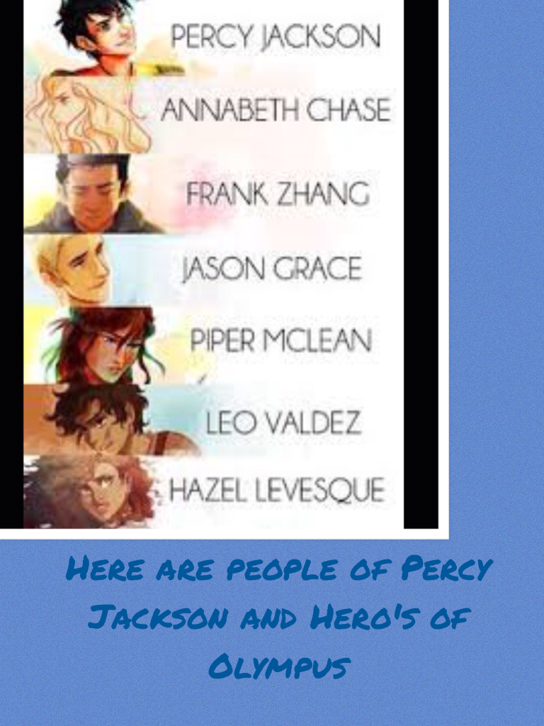 I love Percy Jackson and Hero's of Olympus