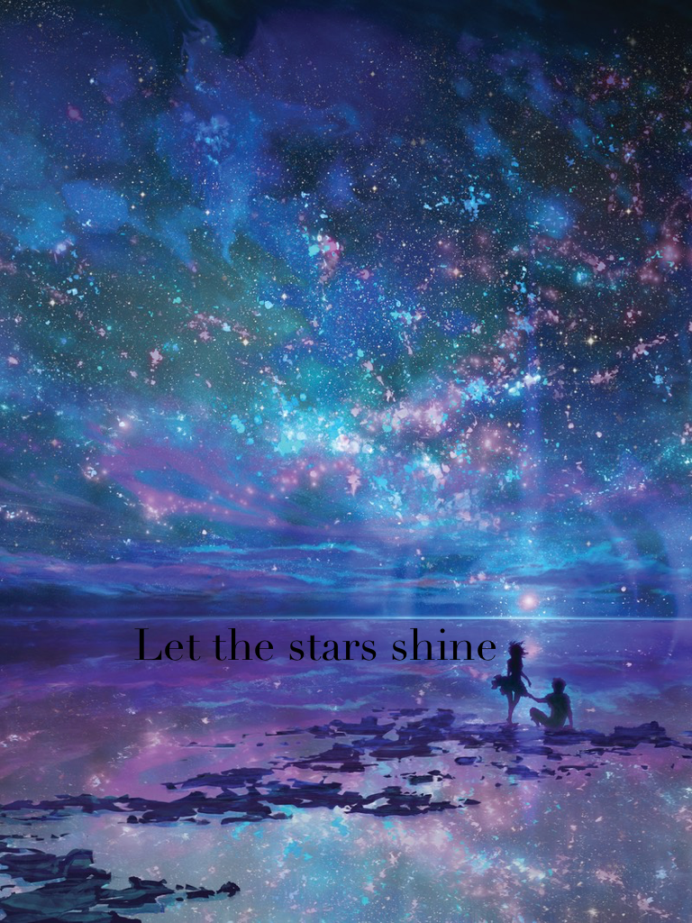 Let the stars shine