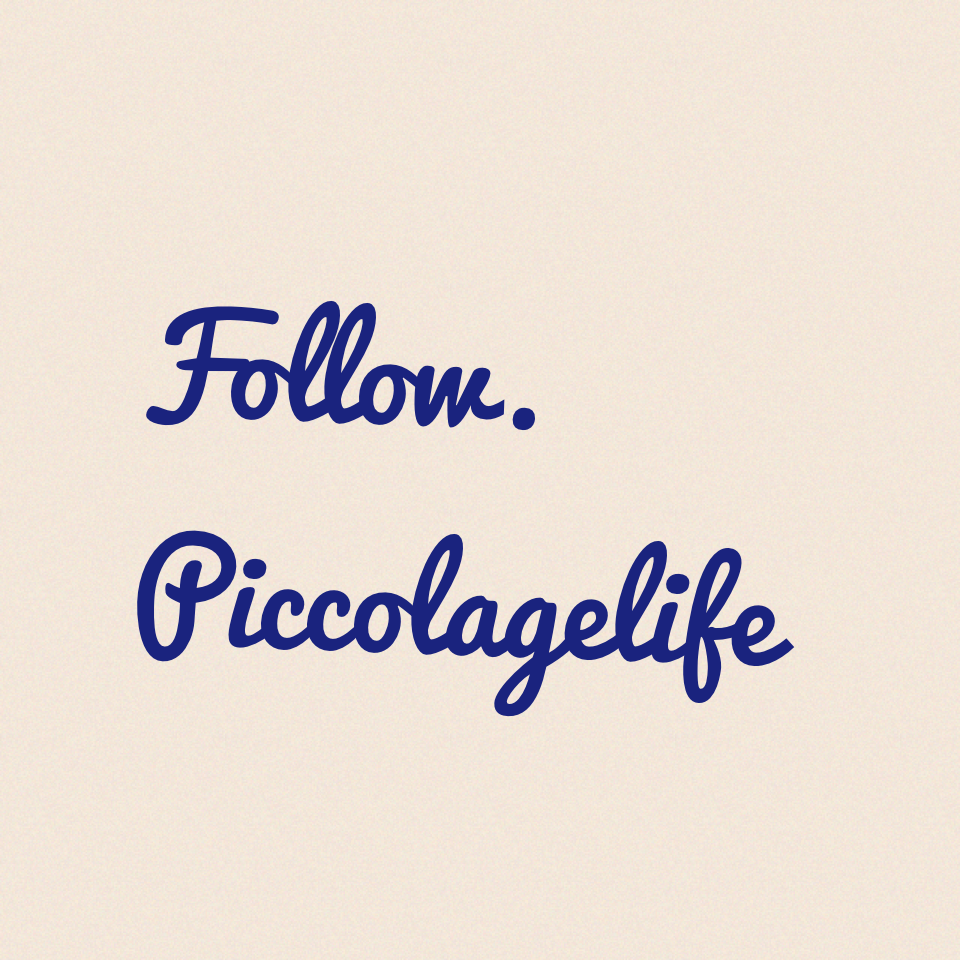 Follow. Piccolagelife