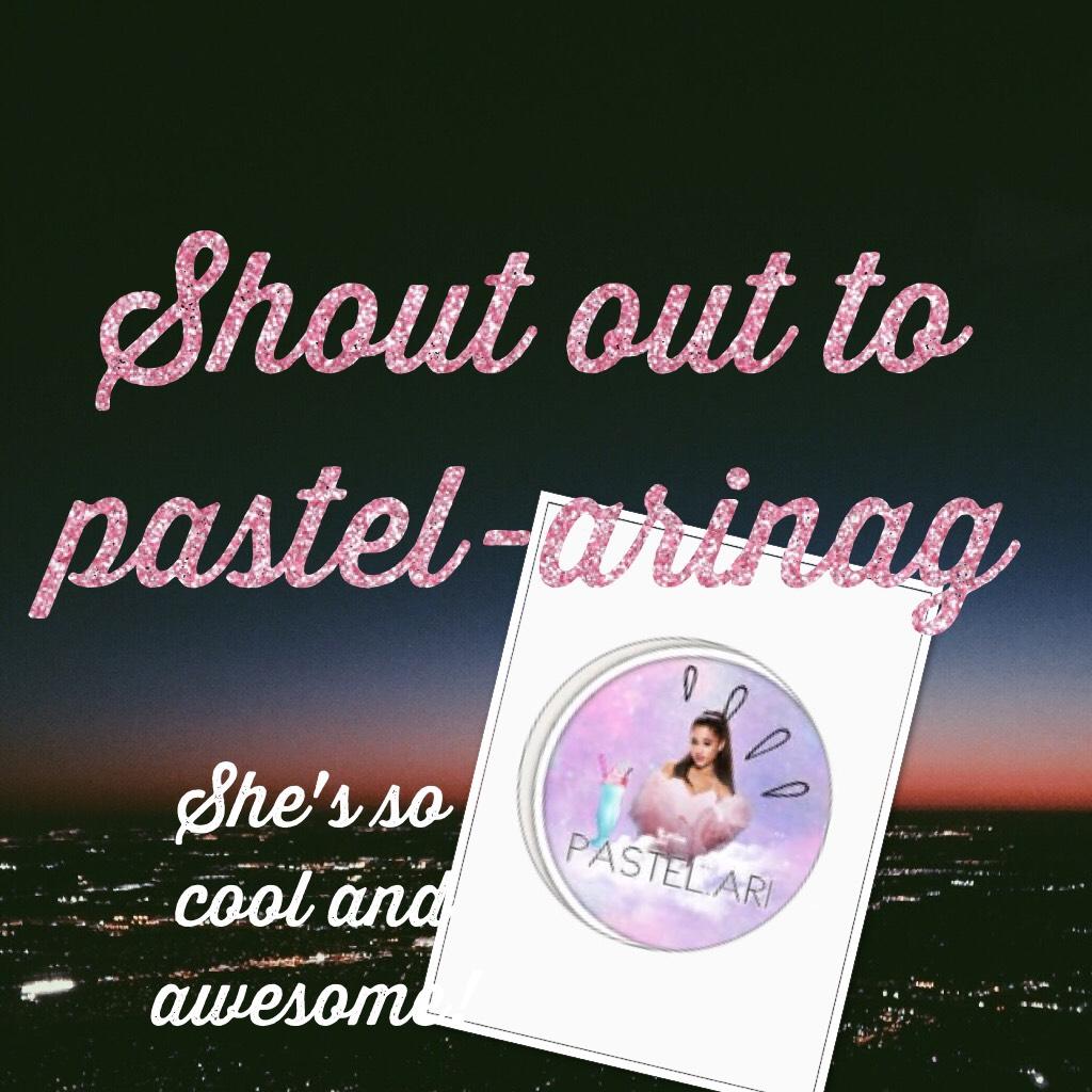 Shout out to pastel-arinag