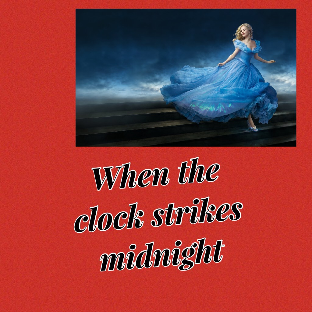 When the clock strikes midnight 