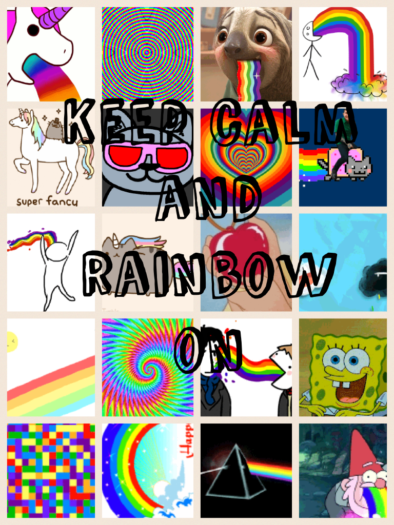 Keep calm and rainbow on
