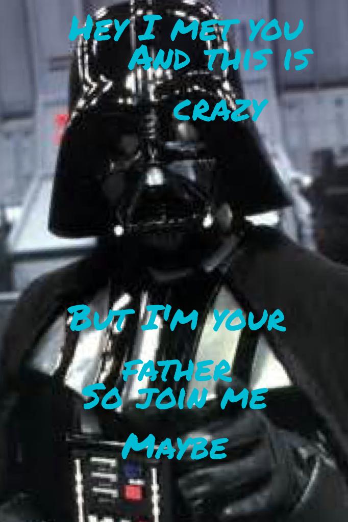 Darth Vader and Call Me Maybe