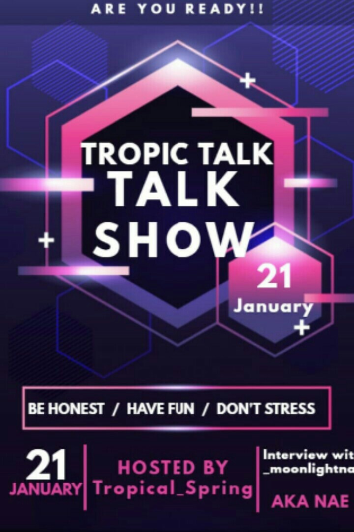 Welcome to Tropic Talk Show Tuesday. Today's interview will be with _moonlightnasa_
GO GIVE HER A FOLLOW. AND I HOPE THIS INYERVEW WILL HELP YOU OUT AND MAYBE LEARN  A LITTLE ABOUT NAE!!!