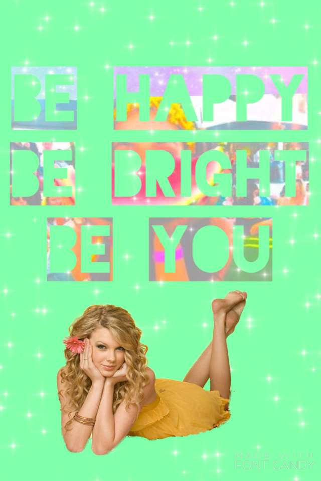 Be happy be bright BE YOU